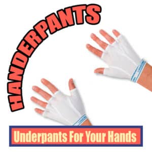 Handwrpants Underwear For Your Hands